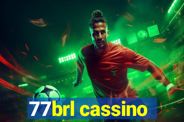 77brl cassino